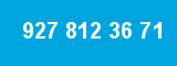 927 812 36 71